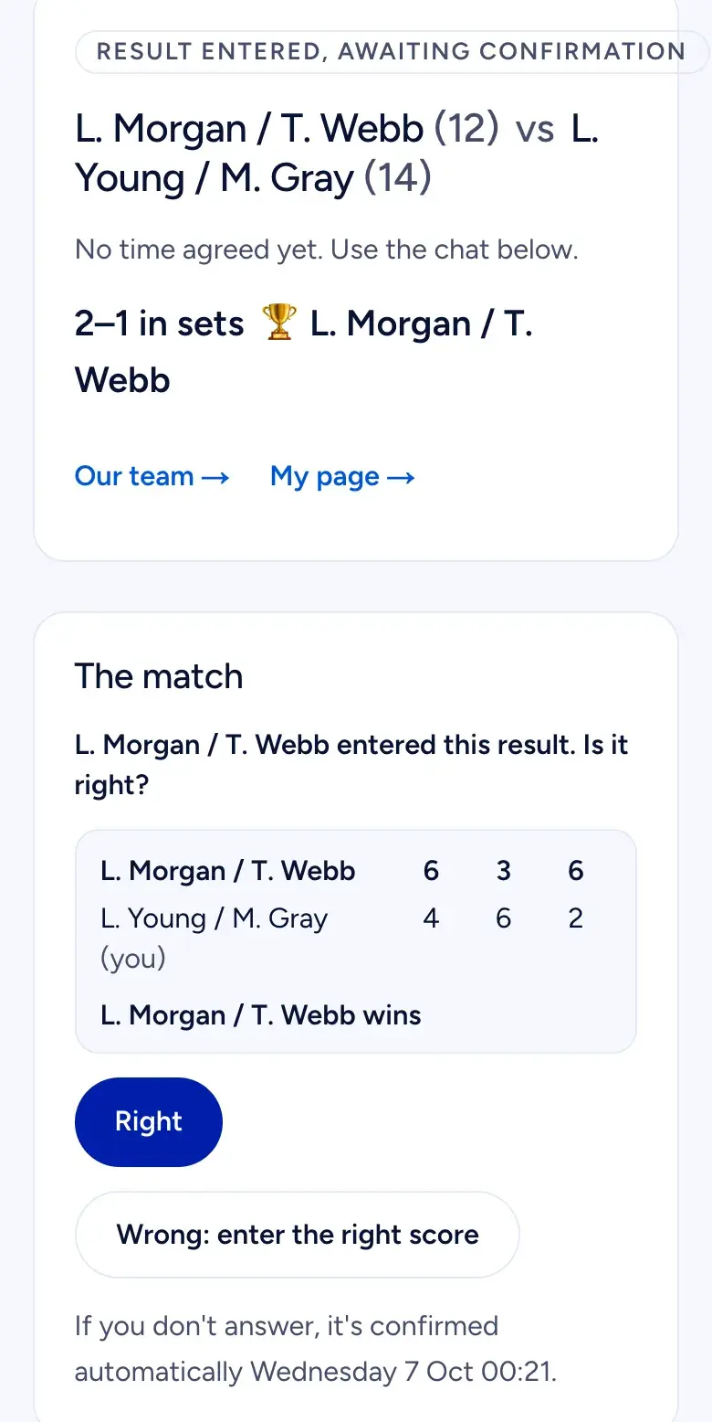 The match page for the other team: the entered score, and the buttons Right and Wrong, with the date it is confirmed automatically