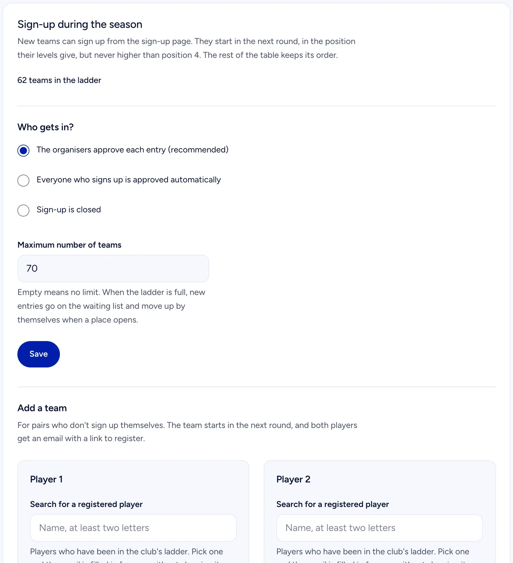 The board page for sign-ups during the season: who gets in, maximum number of teams, and the form for adding a team by hand