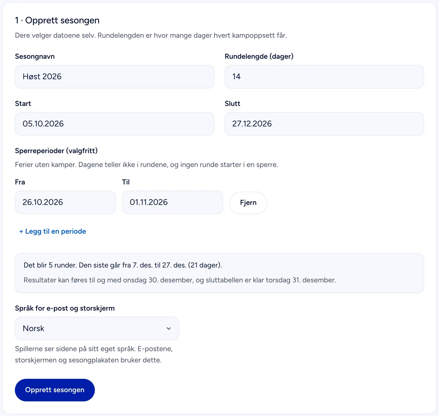 Steg 1 på styresiden: sesongnavn, rundelengde, start- og sluttdato, en sperreperiode, antall runder og språket for e-post